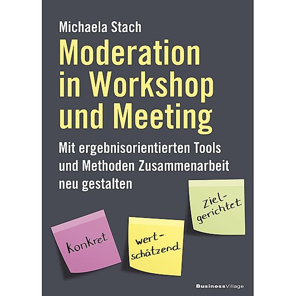 Moderation in Workshop und Meeting, Michaela Stach