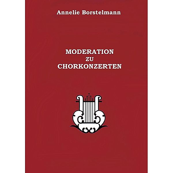 Moderation zu Chorkonzerten, Annelie Borstelmann