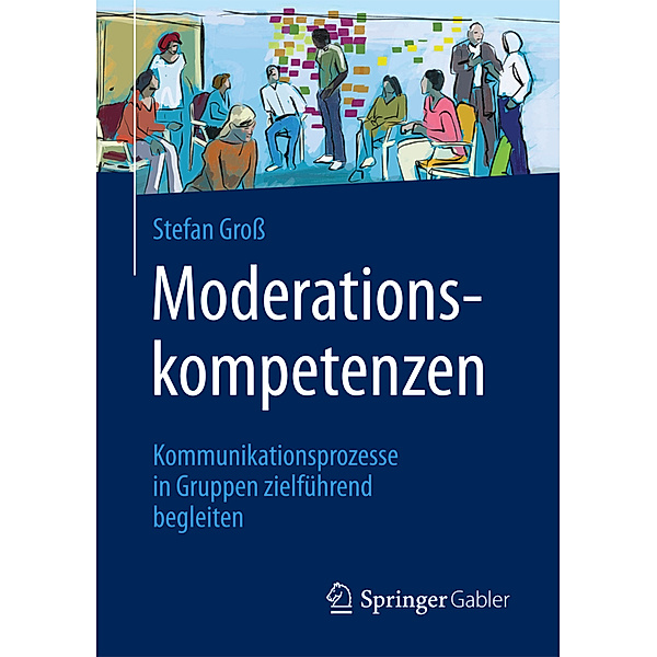 Moderationskompetenzen, Stefan Groß