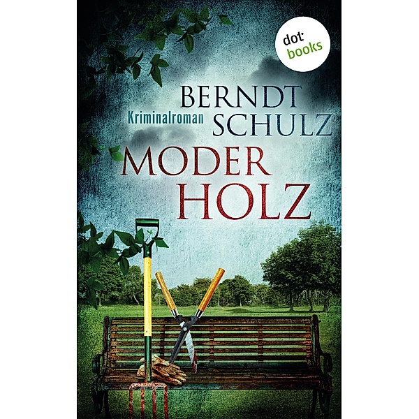 Moderholz, Berndt Schulz