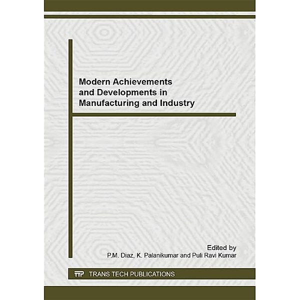 Modern Achievements and Developments in Manufacturing and Industry