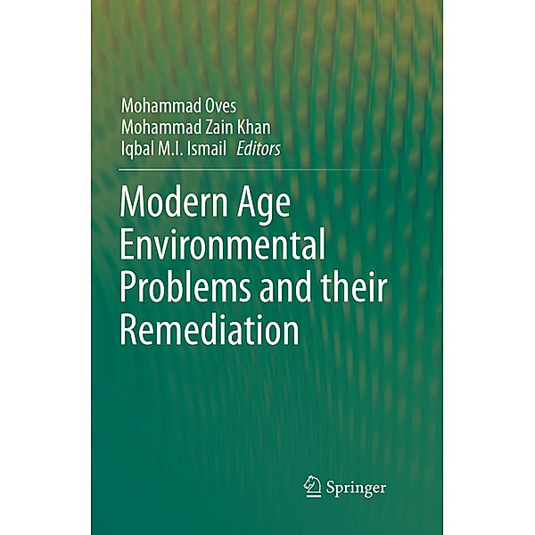 Modern Age Environmental Problems and their Remediation