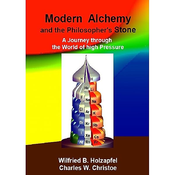 Modern Alchemy and the Philosopher's Stone, Wilfried B. Holzapfel, Charles W, Christoe