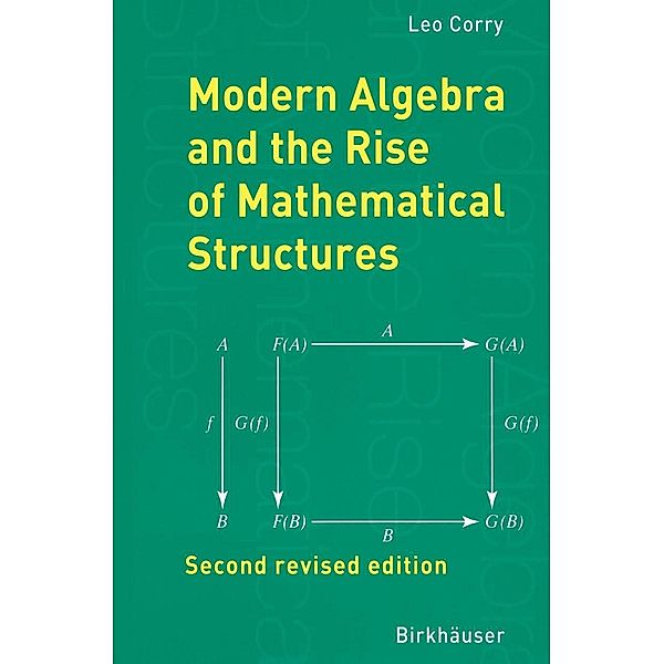 Modern Algebra and the Rise of Mathematical Structures, Leo Corry