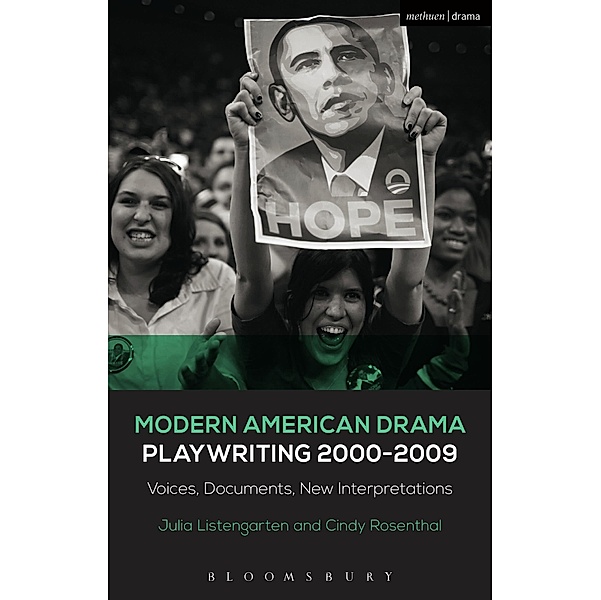 Modern American Drama: Playwriting 2000-2009 / Decades of Modern American Drama: Playwriting from the 1930s to 2009, Julia Listengarten, Cindy Rosenthal