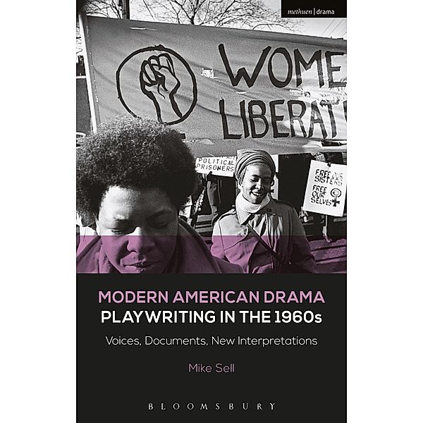 Modern American Drama: Playwriting in the 1960s / Decades of Modern American Drama: Playwriting from the 1930s to 2009, Mike Sell