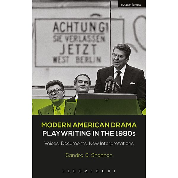 Modern American Drama: Playwriting in the 1980s / Decades of Modern American Drama: Playwriting from the 1930s to 2009, Sandra G. Shannon