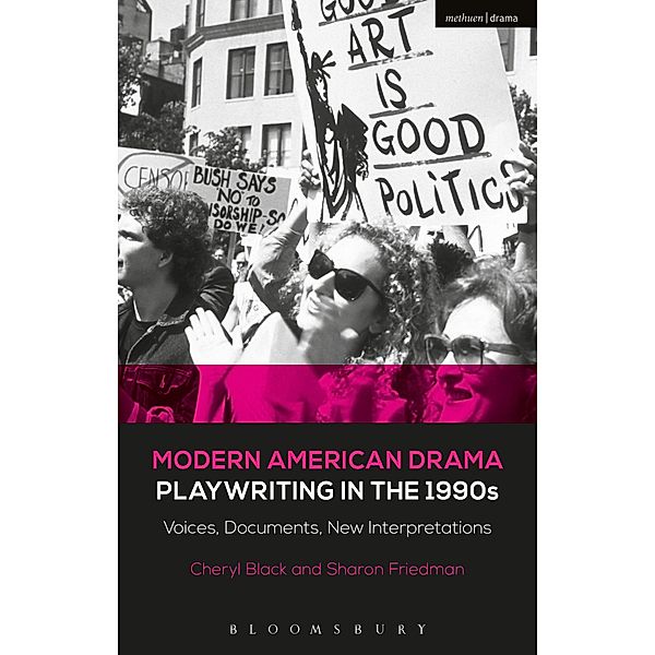 Modern American Drama: Playwriting in the 1990s / Decades of Modern American Drama: Playwriting from the 1930s to 2009, Sharon Friedman, Cheryl Black