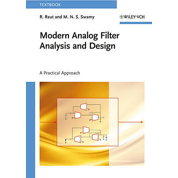 Modern Analog Filter Analysis and Design, R. Raut, M. N. S. Swamy