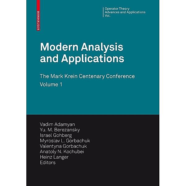 Modern Analysis and Applications / Operator Theory: Advances and Applications Bd.190, Israel Gohberg, Anatoly, Valentyna Gorbachuk, Vadim Adamyan, Yu.M. Berezansky