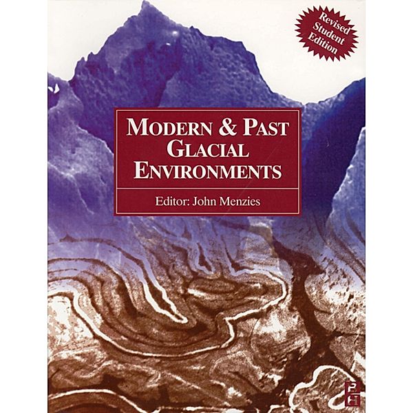 Modern and Past Glacial Environments, John Menzies