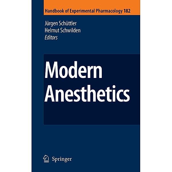 Modern Anesthetics / Handbook of Experimental Pharmacology Bd.182