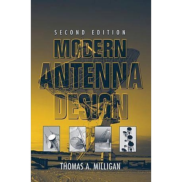 Modern Antenna Design / Wiley - IEEE Bd.1, Thomas A. Milligan