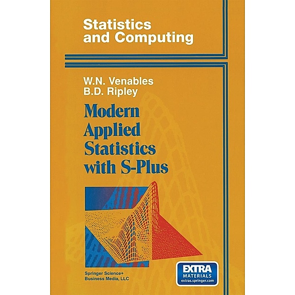 Modern Applied Statistics with S-Plus / Statistics and Computing, W. N. Venables, B. D. Ripley
