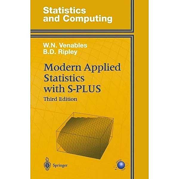 Modern Applied Statistics with S-PLUS / Statistics and Computing, W. N. Venables, B. D. Ripley