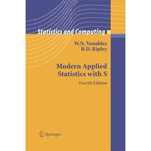 Modern Applied Statistics with S / Statistics and Computing, W. N. Venables, B. D. Ripley