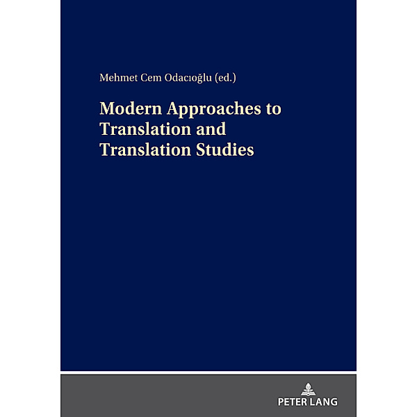 Modern Approaches to Translation and Translation Studies