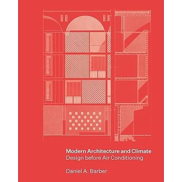 Modern Architecture and Climate, Daniel A. Barber