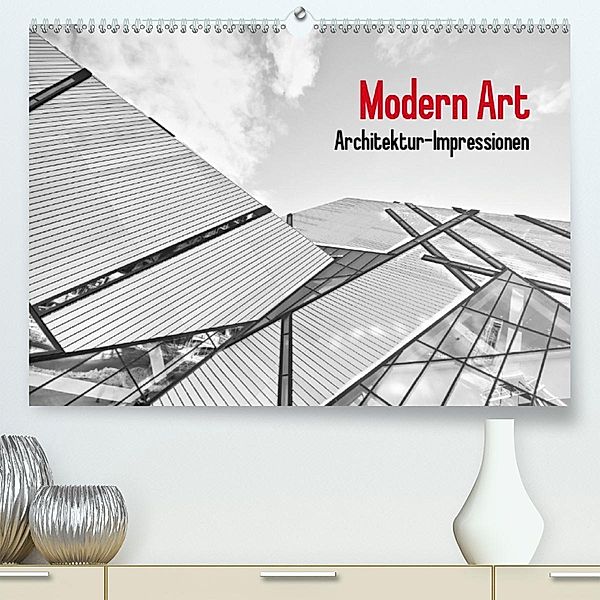 Modern Art. Architektur-Impressionen (Premium-Kalender 2020 DIN A2 quer), Elisabeth Stanzer