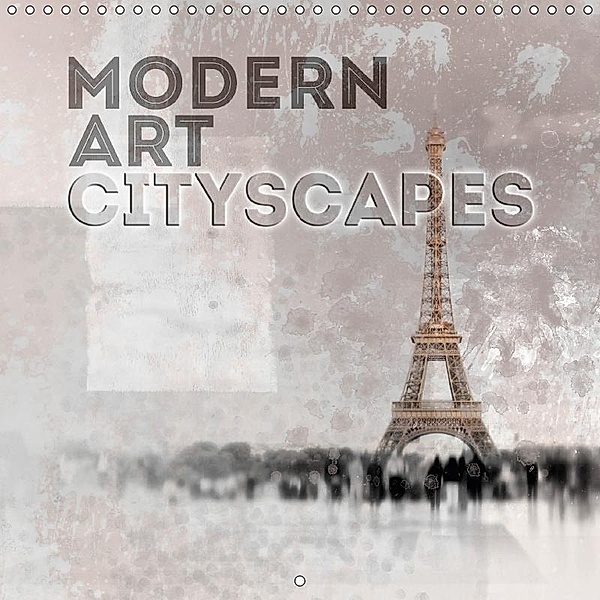 Modern Art Cityscapes (Wall Calendar 2018 300 × 300 mm Square), Melanie Viola