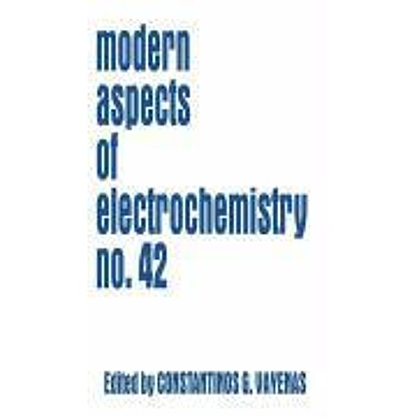 Modern Aspects of Electrochemistry 42 / Modern Aspects of Electrochemistry Bd.42