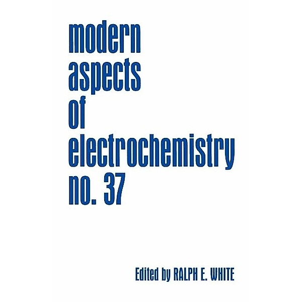 Modern Aspects of Electrochemistry / Modern Aspects of Electrochemistry Bd.37