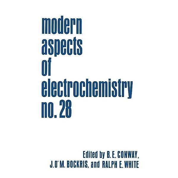 Modern Aspects of Electrochemistry / Modern Aspects of Electrochemistry Bd.28