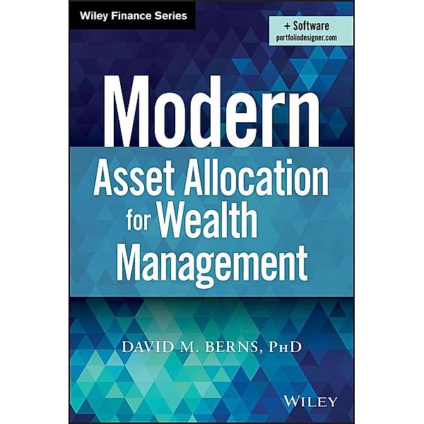 Modern Asset Allocation for Wealth Management / Wiley Finance Editions, David M. Berns