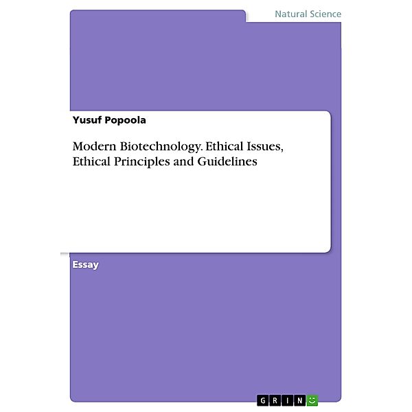 Modern Biotechnology. Ethical Issues, Ethical Principles and Guidelines, Yusuf Popoola