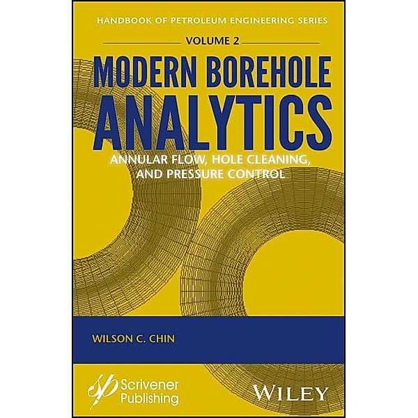 Modern Borehole Analytics / Advances in Petroleum Engineering, Wilson Chin