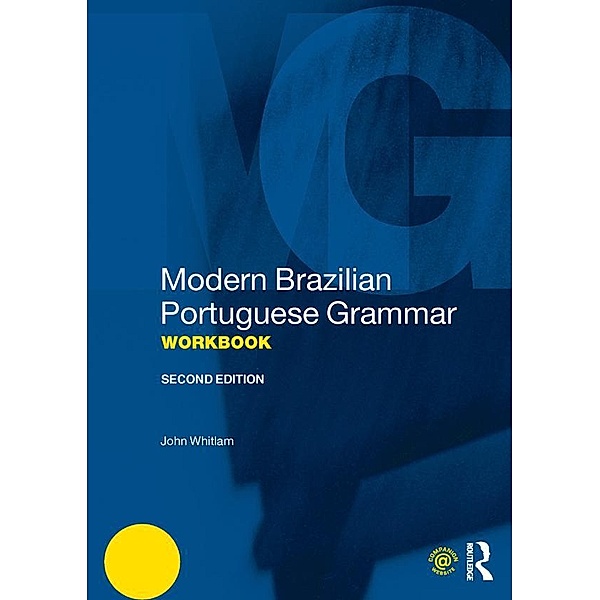 Modern Brazilian Portuguese Grammar Workbook, John Whitlam