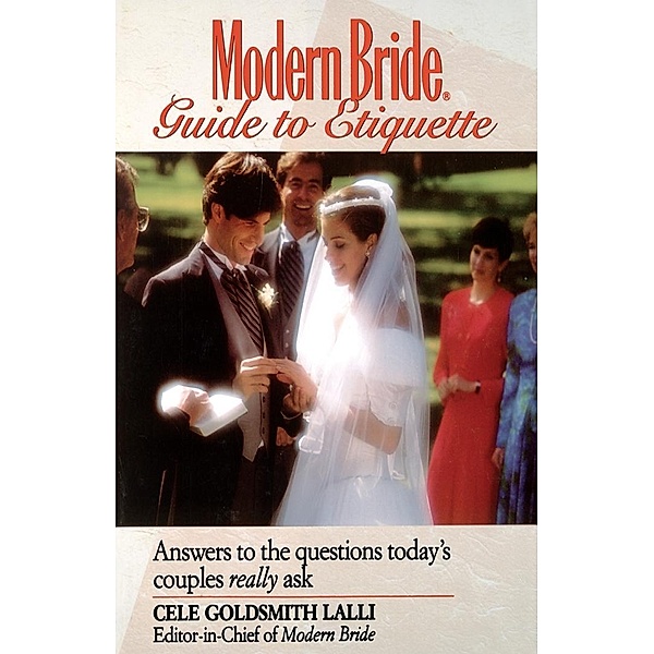 Modern Bride Guide to Etiquette, Cele Goldsmith Lalli