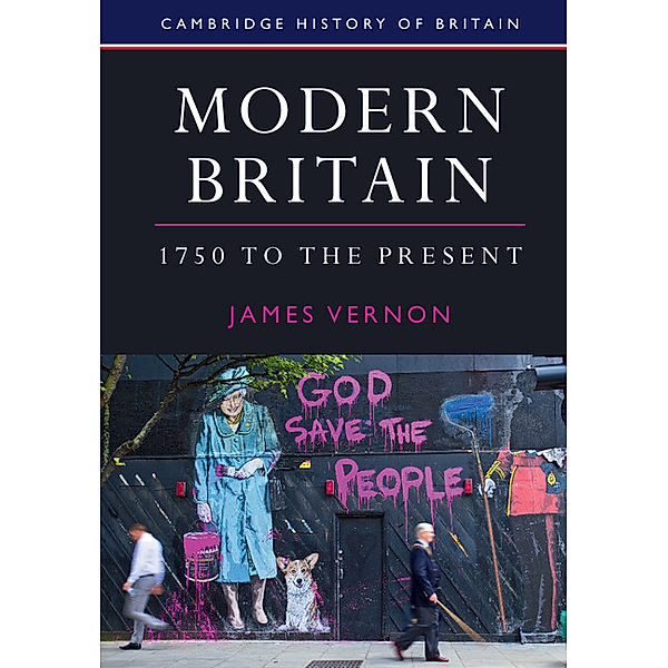 Modern Britain, 1750 to the Present, James Vernon