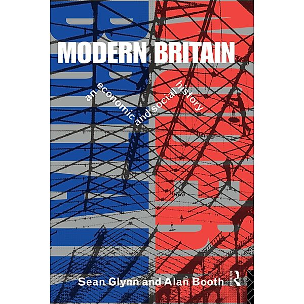 Modern Britain, Sean Glynn, Alan Booth