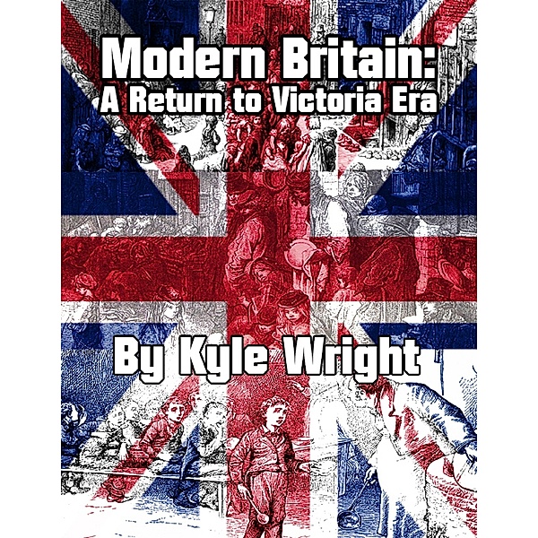 Modern Britain: A Return to Victoria Era, Kyle Wright