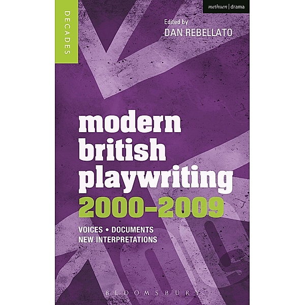 Modern British Playwriting: 2000-2009, Dan Rebellato