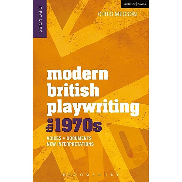 Modern British Playwriting: The 1970s, Chris Megson
