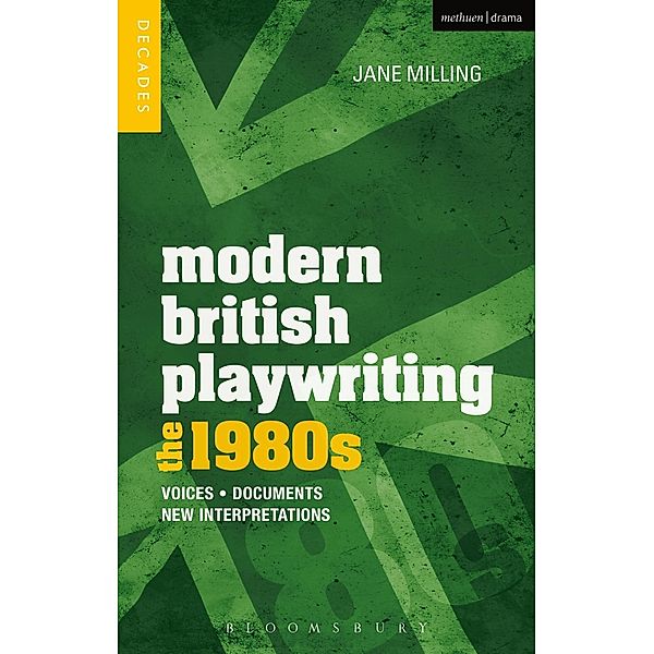 Modern British Playwriting: The 1980s, Jane Milling