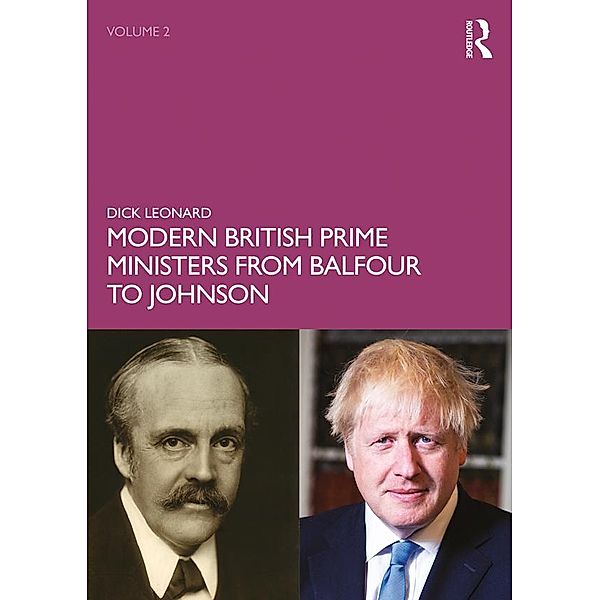 Modern British Prime Ministers from Balfour to Johnson, Dick Leonard