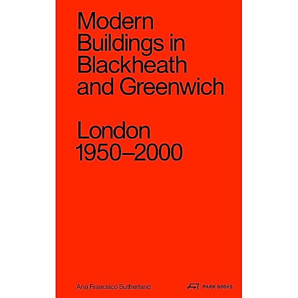 Modern Buildings in Blackheath and Greenwich, Ana Francisco Sutherland
