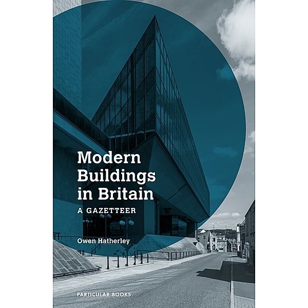 Modern Buildings in Britain, Owen Hatherley