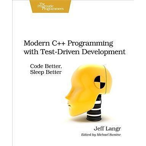 Modern C++ Programming with Test-Driven Development, Jeff Langr