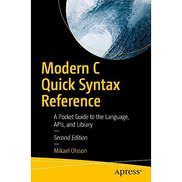 Modern C Quick Syntax Reference, Mikael Olsson