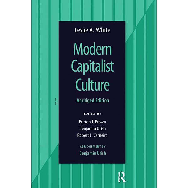 Modern Capitalist Culture, Abridged Edition, Leslie A White
