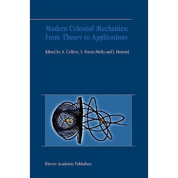 Modern Celestial Mechanics: From Theory to Applications