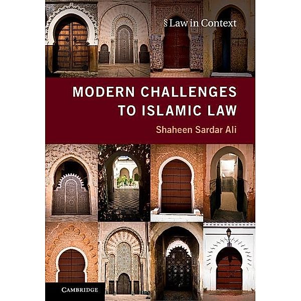 Modern Challenges to Islamic Law / Law in Context, Shaheen Sardar Ali
