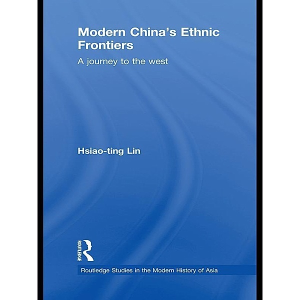 Modern China's Ethnic Frontiers, Hsiao-Ting Lin