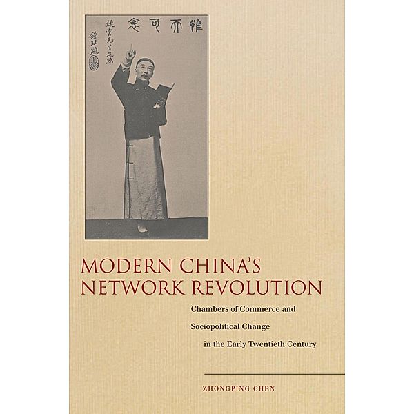 Modern China's Network Revolution, Zhongping Chen