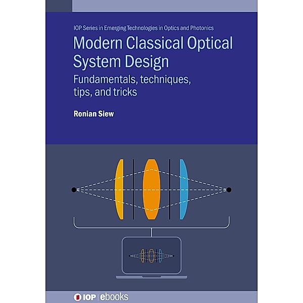 Modern Classical Optical System Design, Ronian Siew