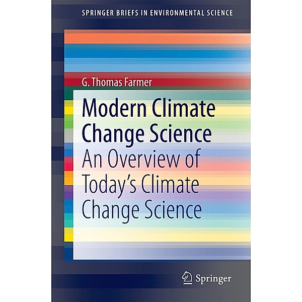 Modern Climate Change Science / SpringerBriefs in Environmental Science, G. Thomas Farmer